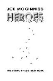 book cover of Heroes by Joe McGinniss