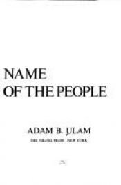 book cover of In the name of the people by Adam Ulam