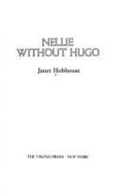 book cover of Nellie without Hugo by Janet Hobhouse