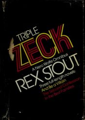 book cover of Triple Zeck; And Be A Villain, The Second Confession, In The Best Families by Rex Stout