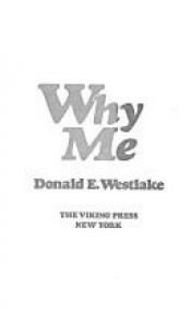 book cover of Why Me (5th Dortmunder Series) by Donald E. Westlake
