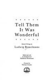 book cover of Tell them it was wonderful by Ludwig Bemelmans