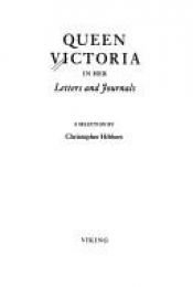 book cover of Queen Victoria in Her Letters and Journals by Christopher Hibbert