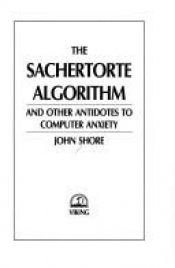 book cover of The Sachertorte Algorithm by john shore