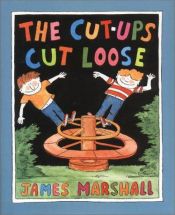 book cover of The Cut-ups Cut Loose by James Marshall
