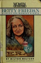 book cover of Betty Friedan: A Voice for Women's Rights (Women of Our Time) by Milton Meltzer