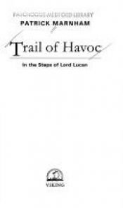 book cover of Trail of Havoc by Patrick Marnham