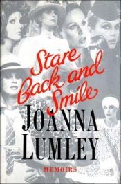 book cover of Stare Back and Smile by Joanna Lumley