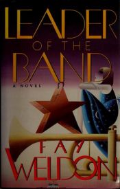 book cover of Leader of the band by Fay Weldon