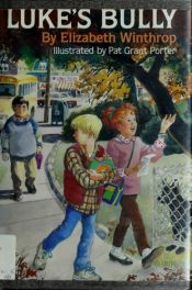 book cover of Luke's Bully by Elizabeth Winthrop