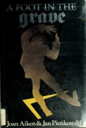 book cover of A Foot in the Grave by Joan Aiken & Others