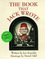 book cover of The Book That Jack Wrote by Jon Scieszka
