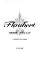 book cover of Flaubert by Henri Troyat