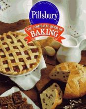 book cover of The Complete book of baking by Pillsbury Company