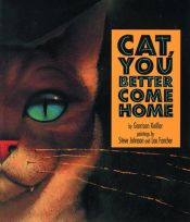 book cover of Cat, you better come home by Garrison Keillor