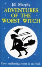book cover of Adventures of the Worst Witch by Jill Murphy