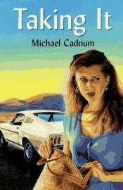 book cover of Taking it by Michael Cadnum