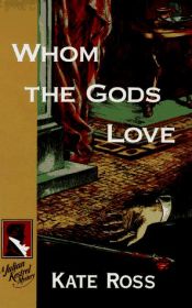 book cover of Whom the gods love by Kate Ross