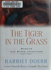 book cover of The tiger in the grass by Harriet Doerr