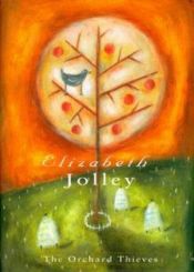 book cover of The orchard thieves by Elizabeth Jolley