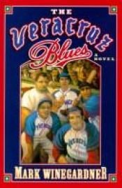 book cover of The Veracruz blues by Mark Winegardner