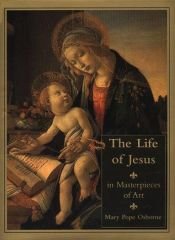 book cover of The life of Jesus in masterpieces of art by Mary Pope Osborne