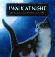 book cover of I walk at night by Lois Duncan