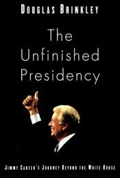 book cover of The unfinished presidency by Douglas Brinkley