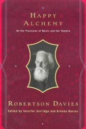 book cover of Happy Alchemy by Robertson Davies