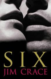 book cover of Six by Jim Crace