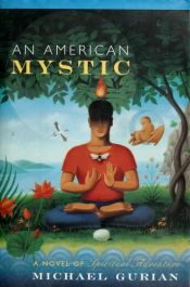book cover of An American Mystic : A Novel of Spiritual Adventure by Michael Gurian
