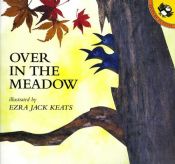 book cover of Over in the meadow by Ezra Jack Keats
