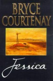 book cover of Jessica by Bryce Courtenay
