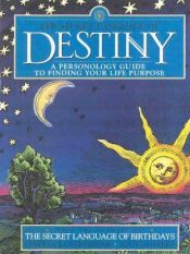 book cover of The Secret Language of Destiny by Gary Goldschneider|Joost Elffers