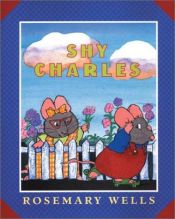 book cover of Shy Charles by Rosemary Wells