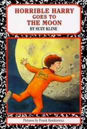 book cover of 12. Horrible Harry Goes to the Moon (Horrible Harry) by Suzy Kline