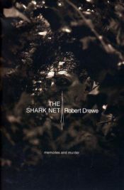 book cover of The Shark Net: Memories and Murder by Robert Drewe