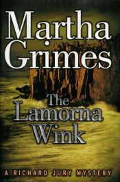 book cover of The Lamorna Wink: A Richard Jury Mystery by Martha Grimes