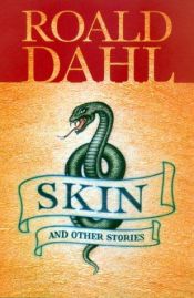 book cover of Skin and Other Stories by Roald Dahl