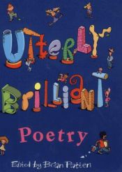 book cover of The Puffin Book of Utterly Brilliant Poetry by Brian Patten