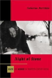 book cover of Night of Stone : Death and Memory in Twentieth-Century Russia by Catherine Merridale