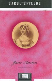 book cover of Jane Austen: A Life by Carol Shields