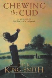 book cover of Chewing the cud by Dick King-Smith