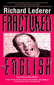 book cover of Fractured English by Richard Lederer