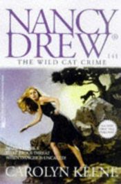book cover of The Wild Cat Crime (Nancy Drew Digest #141) by Carolyn Keene