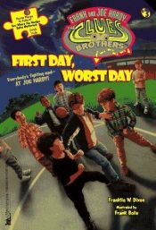 book cover of FIRST DAY WORST DAY THE CLUES BROTHERS 3 (Frank and Joe Hardy, the Clues Brothers) by Λέσλι ΜακΦάρλαν