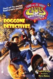 book cover of The Doggone Detectives Frank And Joe Hardy The Clues Brothers 8 (HARDY BOYS CLUES BROS.) by Franklin W. Dixon