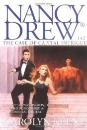 book cover of The Case of Capital Intrigue (Nancy Drew 142) by Carolyn Keene