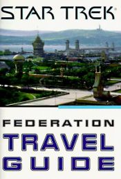 book cover of Star trek Federation travel guide by Michael Jan Friedman