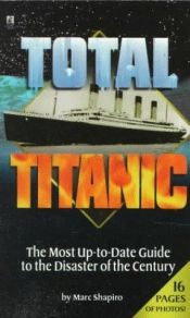book cover of Total Titanic by Marc Shapiro